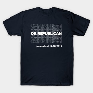 Impeached OK Republican Trump Impeached President T-Shirt